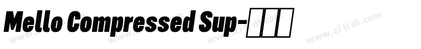 Mello Compressed Sup字体转换